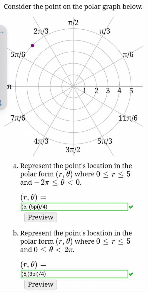 Consider the point on the polar graph below.

A.Represent the point's location in the polar form (