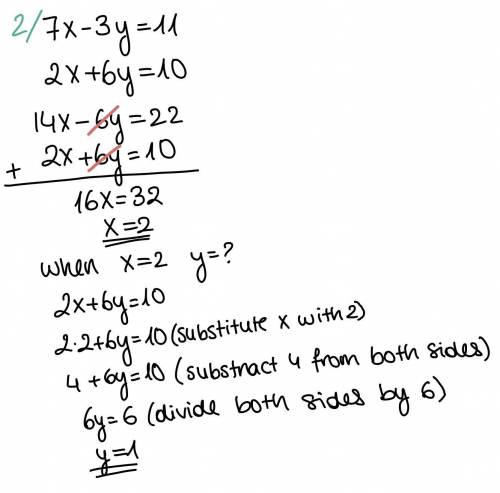 Solve the following system of equations 7x - 3y = 11 and 2x + 6y = 10​