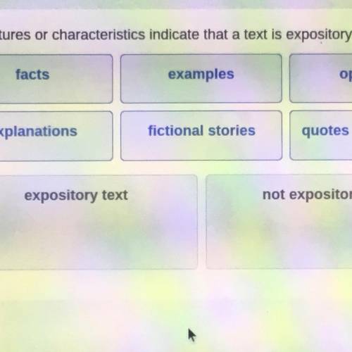 Which features or characteristics indicate that a text is expository?

facts
examples
opinions
exp
