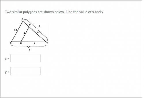 Two similar polygons are shown below. Find the value of x and y.