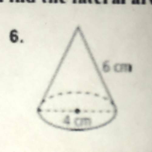 Find the lateral area of each cone to the nearest whole number.