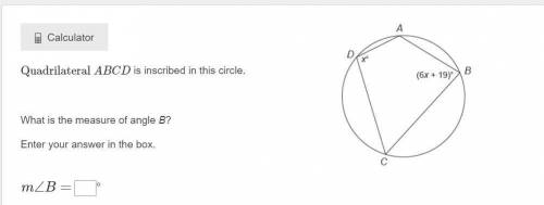 Quadrilateral ABCD​ is inscribed in this circle.

What is the measure of angle B?
Enter your answe