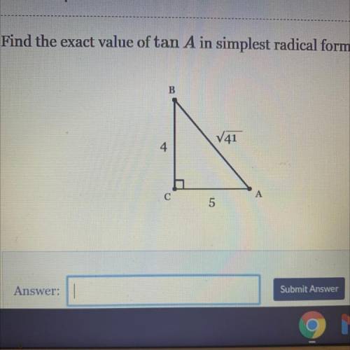 Please help! 
Find the exact value of tan A in simplest radical form.
