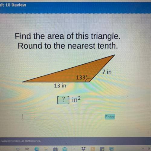 Find the area of this triangle.

Round to the nearest tenth.
7 in
133
13 in
[ ? ) in2