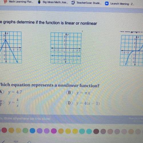 From the graphs determine if the function is linear or nonlinear please help