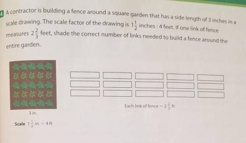 A contractor is building a fence around a square garden that has a side length of 3 inches in a sca