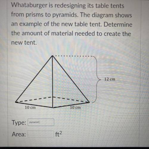 Whataburger is redesigning its table tents

from prisms to pyramids. The diagram shows
an example
