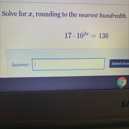 Plz help! 
Solve for X, rounding to the nearest hundredth.
17. 1020 = 136