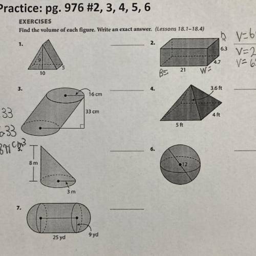 Practice: pg. 976 #2, 3, 4, 5, 6

EXERCISES
Find the volume of each figure. Write an exact answer.
