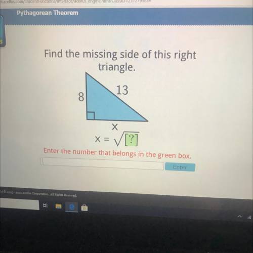 Find the missing side of this right triangle 8 13