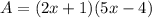 A=(2x+1)(5x-4)