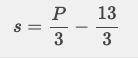 Solve the equation for s.P-5=3s+8solve for