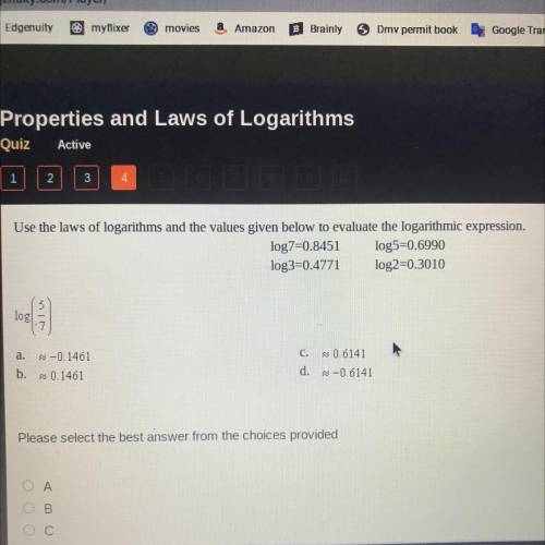Use the laws of logarithms and the values given below to evaluate the logarithmic expression.

log
