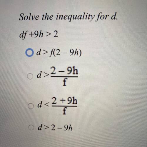 Solve the inequality for d
df+9h>2