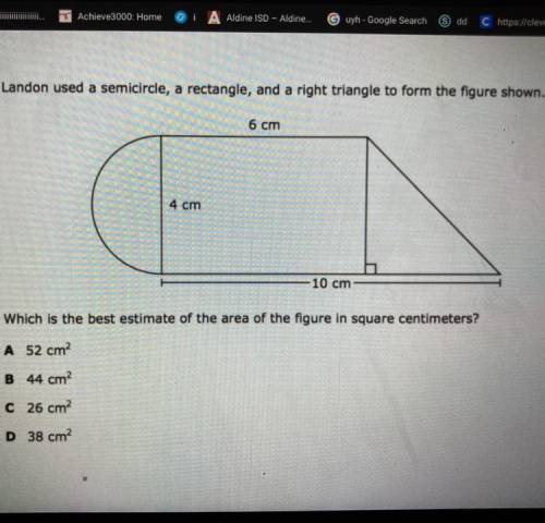 Landon used a semicircle, a rectangle, and a right triangle to form the figure shown.

6 cm
4 cm
1