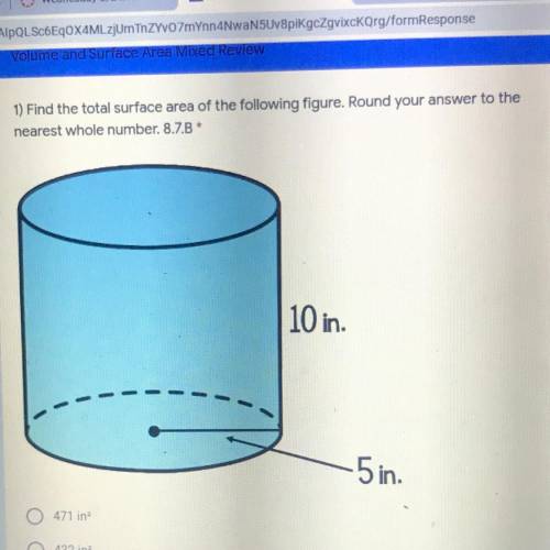 1) Find the total surface area of the following figure. Round your answer to the

nearest whole nu