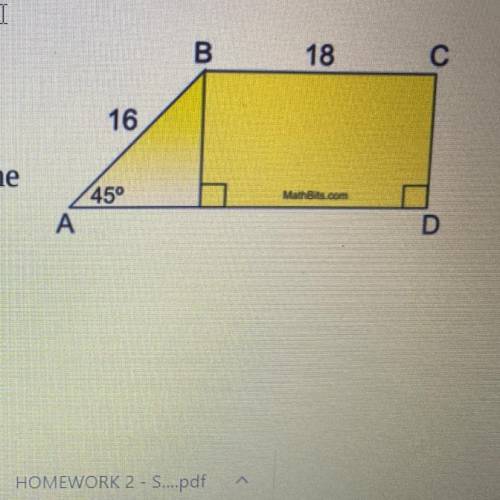 Given trapezoid ABCD, with

mZA = 45°, AB = 16 inches, and
BC = 18 inches.
Find the area of the tr