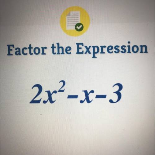 Factor the expression step by step Someone help me pls