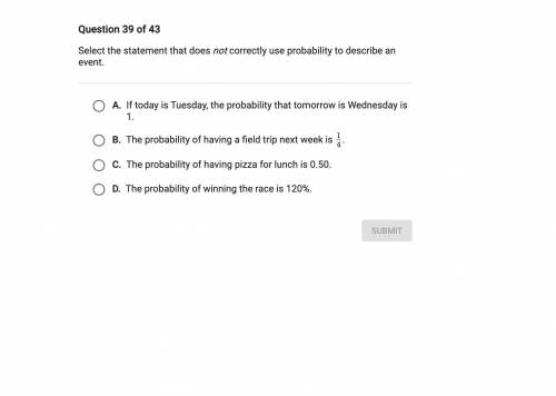 Select the statement that does not correctly use probability to describe an event