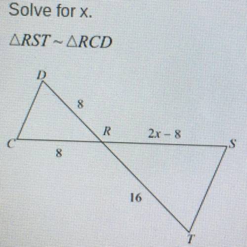 Solve for x.
RST~RCD