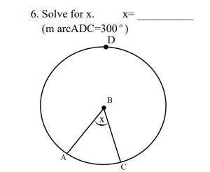 6. Solve for x. x= __________ (m arcADC=300 o)