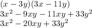 (x-3y)(3x-11y)\\3x^{2} - 9xy - 11xy + 33y^{2}  \\3x^{2} - 20xy + 33y^{2}