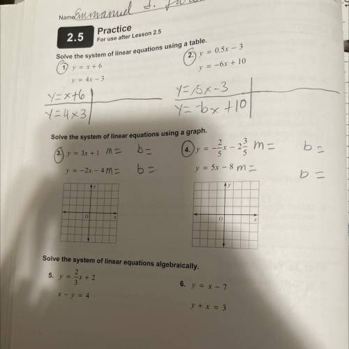 2.5

Practice
For use after Lesson 2.5
00
2. y = 0.5x - 3
y = -6x + 10
Solve the system of linear