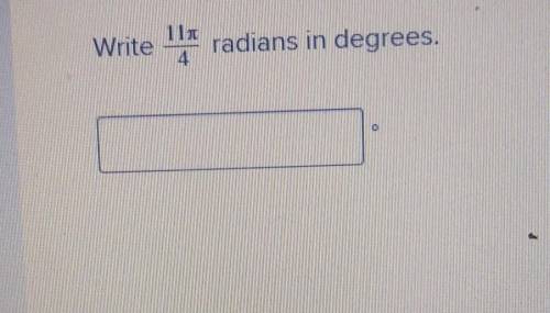 Write Radians in degrees​