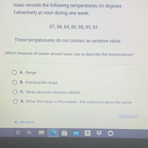 PLEASE HELP ME which measure of center should Isaac us to describe the temperatures??