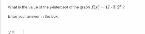 What is the value of the y-intercept of the graph f(x)=17⋅3.2^x ?