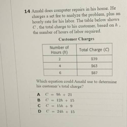 14 Amahl does computer repairs in his home. He

charges a set fee to analyze the problem, plus a
h