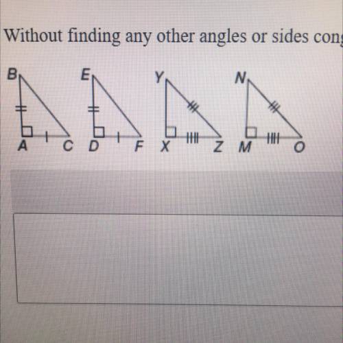 Without finding any other angles or sides congruent, determine which pair of triangles can be prove