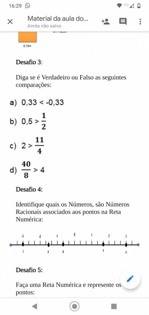 Desafio4:

Identifique quais os números, são números racionais associados aos pontos na reta númer