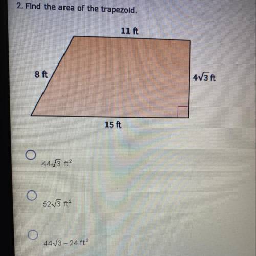 2. Find the area of the trapezoid.

A. 44^3 ft
B. 52^3 ft
C. 44^3 - 24ft
D. 60^3 ft