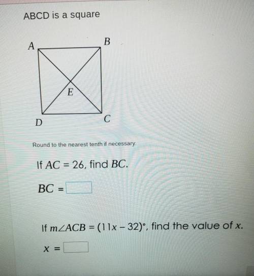 ABCD is a square B A E C С D Round to the nearest tenth if necessary. If AC = 26, find BC. BC = If