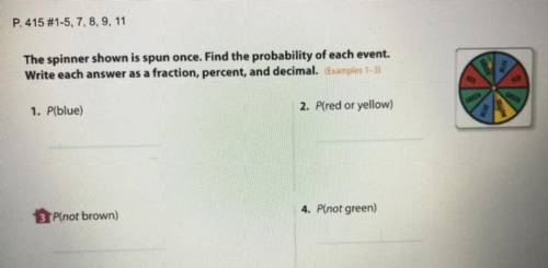 The spinner shown is spun once. Find the probability of each event. Write each answer as a fraction