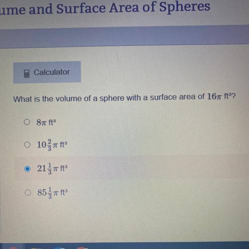 What is the volume of a sphere with a surface area of 16pi ft^2?