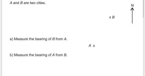 A and B are two cities
Measure the bearings of B from A 
Measure the bearings of A from B