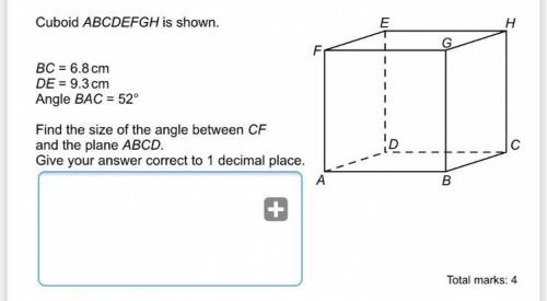 Cuboid ABCDEFGH is shown

BC=6.8
DE=9.3
Find the size of the angle between CF and the Plane ABCD
N