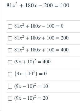 (9th grade) Select all the equations that are equivalent to 81^2+180−200=100