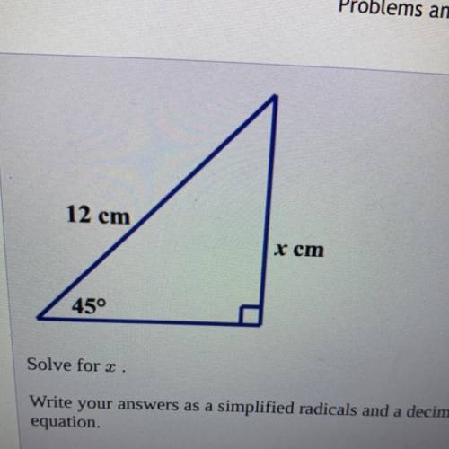 Solve for x, find the simplified radical & decimal