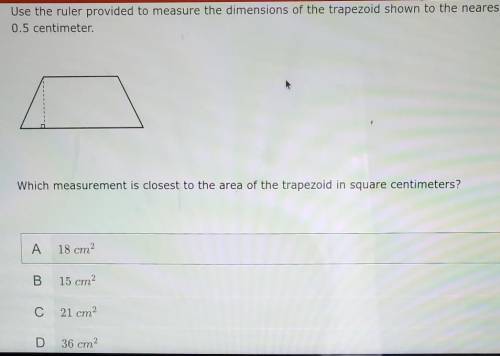 Which measurement is closest to the area of the trapezoid in square centimeters? A 18 cm? B 15 cm2