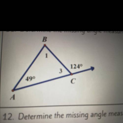 11. Determine the missing angle
measures.
M<1=
M<3=