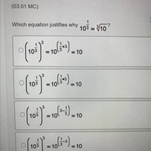 Which equation justifies why 10 1/3 = 3 square root 10?