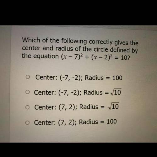 which of the following correctly gives the center and radius of the circle defined by the equation