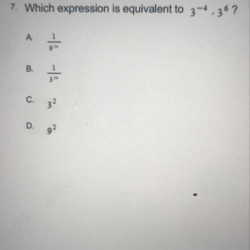 7. Which expression is equivalent to 3-4.3^6?