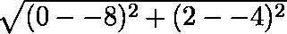 Find the distance between the two point (0,-2) and (8,4)