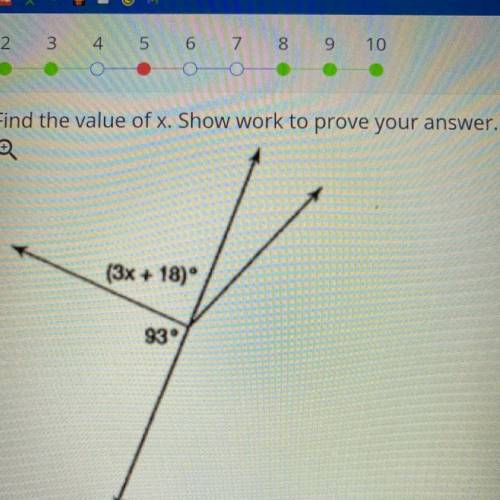 5
Find the value of x. Show work to prove your answer.
(3x +
18)
93°