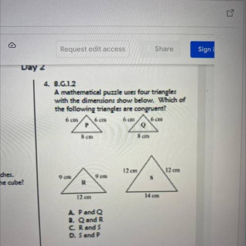 4. 8.G.1.2

A mathematical puzzle uses four triangles
with the dimensions show below. Which of
the