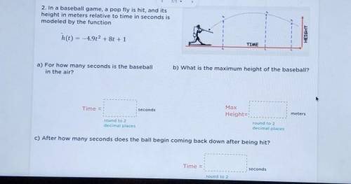 In a baseball game, a pop fly is hit, and its height in meters relative to time in seconds is model